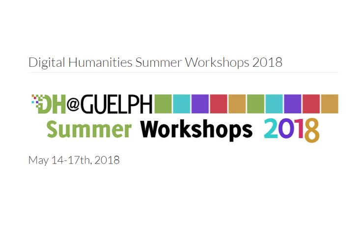 Getting going with scholarship online: my introduction to Digital Humanities at the DH@Guelph Summer&nbsp;Workshops